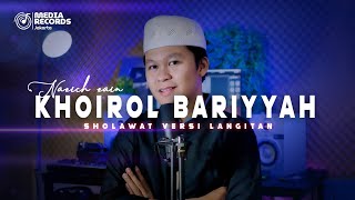 KHOIROL BARIYYAH (Versi Modern) Cover By Nazich Zain | Sholawat Langitan