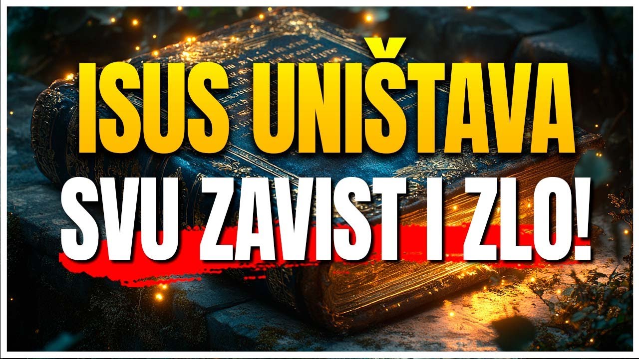 Isus UNIŠTAVA svaku zavist i svako zlo – Molitva koja čini da se PRAVDA dogodi SADA!
