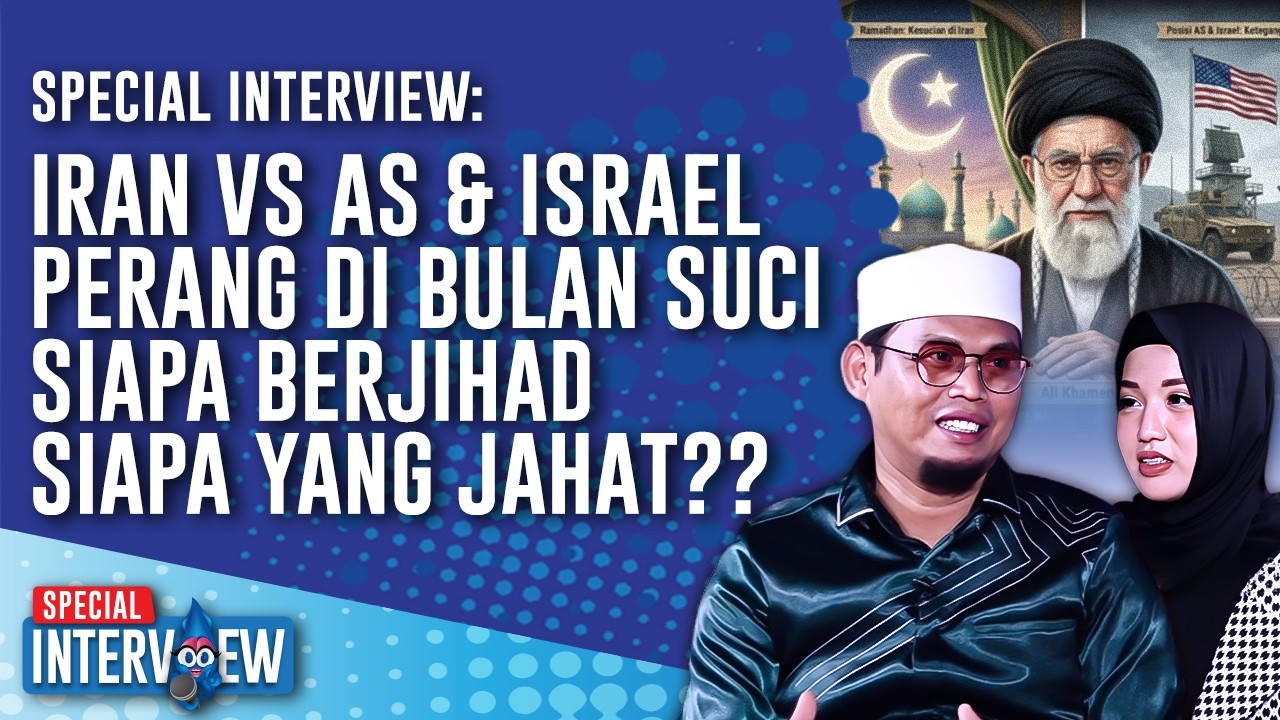 SPECIAL INTERVIEW: Iran, As, Israel Perang Di Bulan Ramadhan, Jihad Atau Jahat?