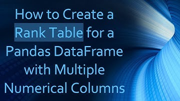 How to Create a Rank Table for a Pandas DataFrame with Multiple Numerical Columns