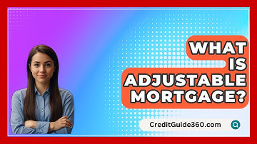 What Is Adjustable Mortgage? - CreditGuide360.com