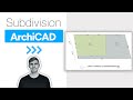 ArchiCAD Tutorial: Subdivision Plans - The EASY way
