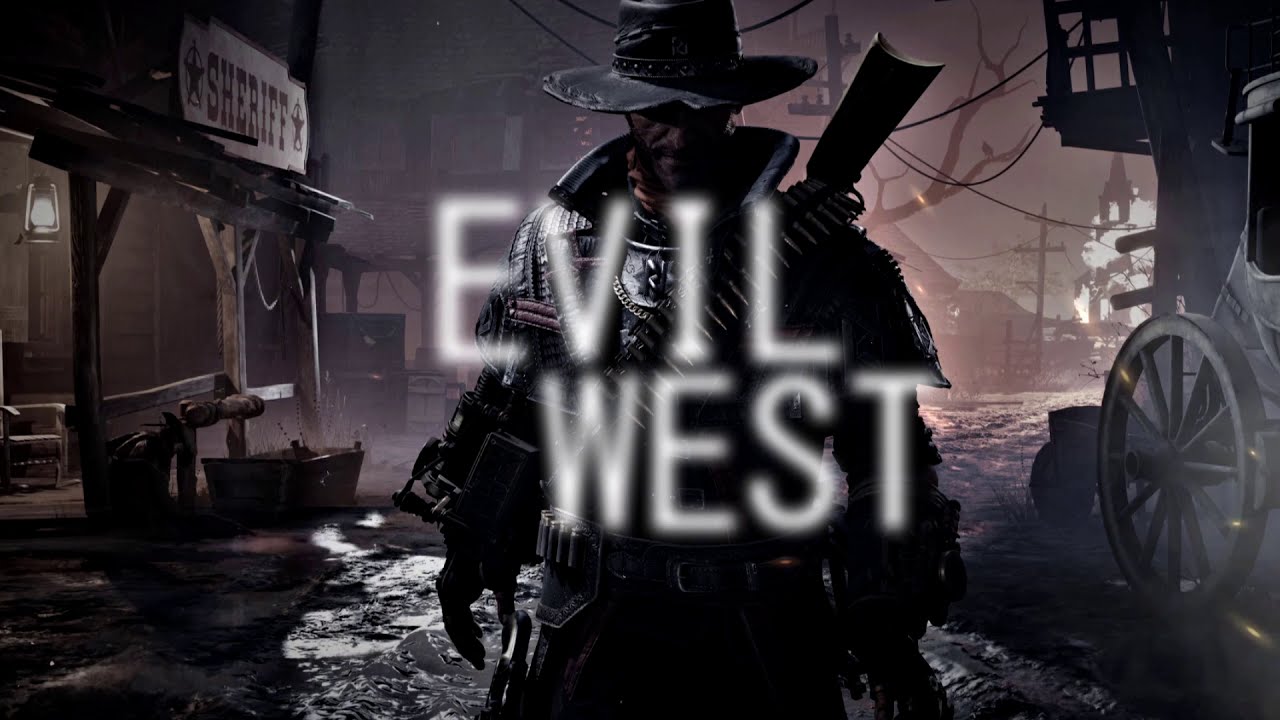 Evil West.