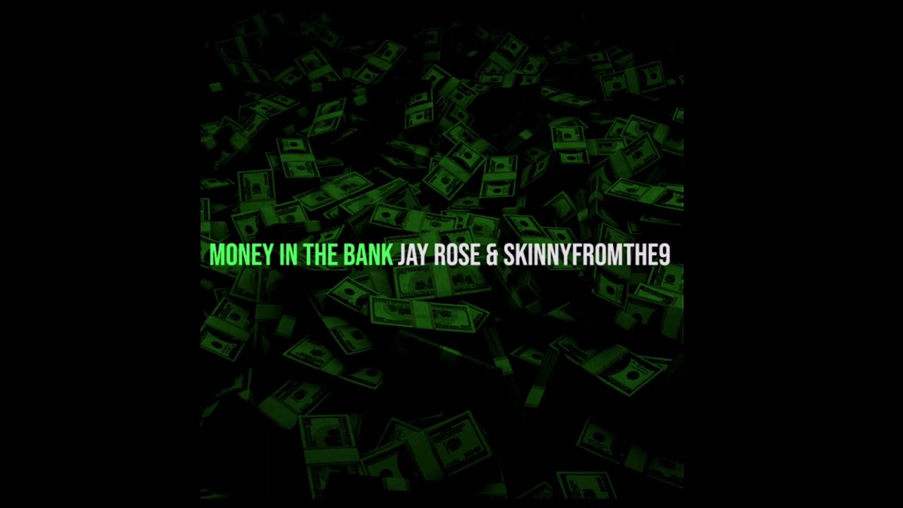 Jay Rose - Money In The Bank (Official Audio) ft. Skinnyfromthe9 & Marley Q