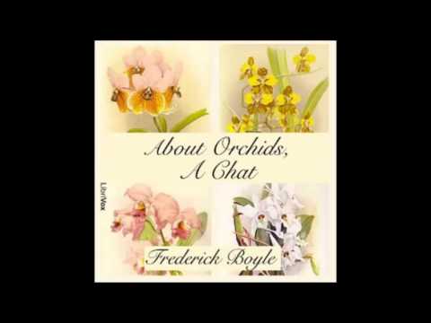 About Orchids, a Chat - audiobook part 1