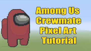 Minecraft Among Us Crewmate Pixel Art Tutorial