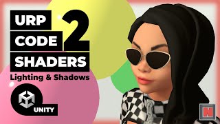Let There Be Light (And Shadow) | Writing Unity URP Code Shaders Tutorial [2/9] ✔️ 2021.3