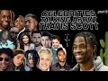 Celebrities talk about Travis Scott [PART 2]