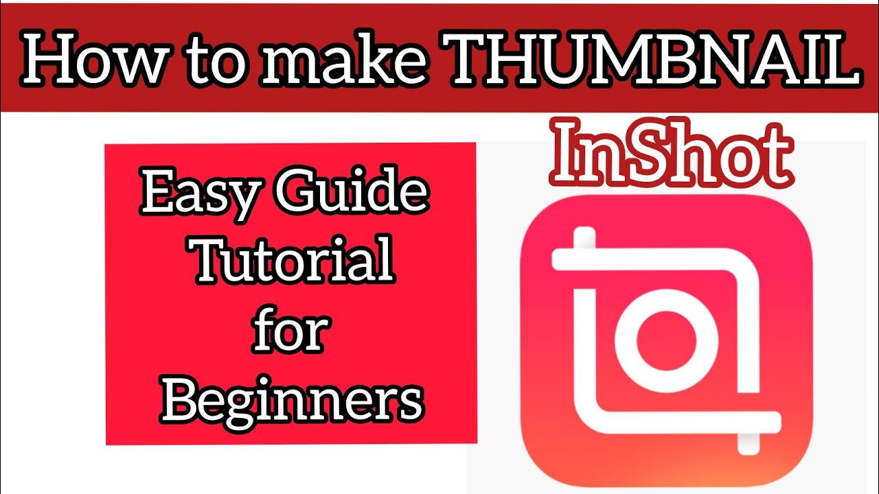 INSHOT APP THUMBNAIL MAKING TUTORIAL HOW TO DO THUMBNAIL ON ANDROID