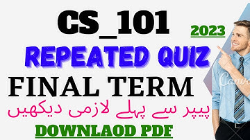 Cs101 Repeated quiz For Final term 2023_From Lectures 82 to 234_cs101 quiz 2023_cs101 quiz