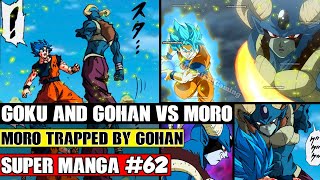 GOKU AND GOHAN ATTACK MORO! More Additional Dragon Ball Super Manga Chapter 62 Spoilers