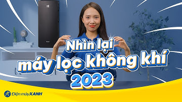 Nhìn lại MÁY LỌC KHÔNG KHÍ 2023 có gì nổi bật