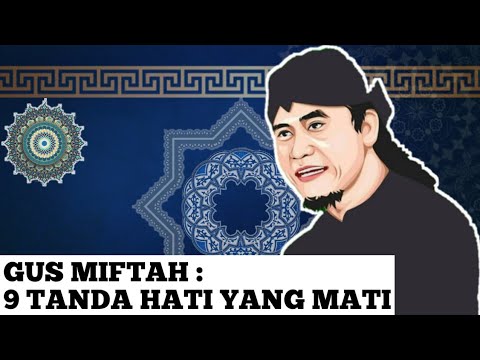 🔴 LIVE GUS MIFTAH : 9 TANDA HATI YANG MATI