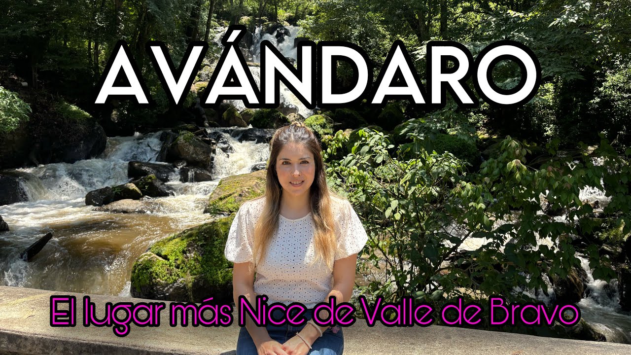 AVANDARO EL LUGAR MÁS NICE DE VALLE DE BRAVO
