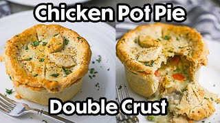 INCREDIBLE Chicken Pot Pie with a Double Crust INCREDIBLE Chicken Pot Pie with a Double Crust