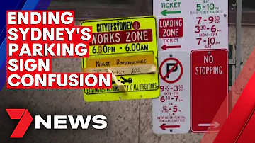 Ending Sydney's parking sign confusion | 7NEWS