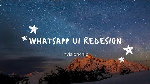 WhatsApp UI Redesign (Speed Art Video) uiux mania - invisionchip