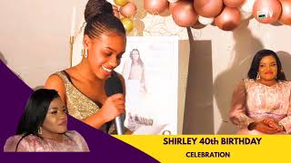 SHIRLEY EZEORAH 40th BIRTHDAY CELEBRATION