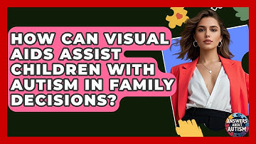 How Can Visual Aids Assist Children With Autism In Family Decisions? - Answers About Autism