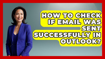 How To Check If Email Was Sent Successfully In Outlook? - TheEmailToolbox.com