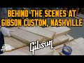 Behind The Scenes At Gibson Custom, Nashville