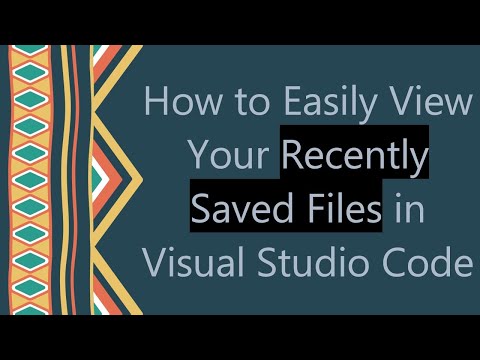 How to Easily View Your Recently Saved Files in Visual Studio Code