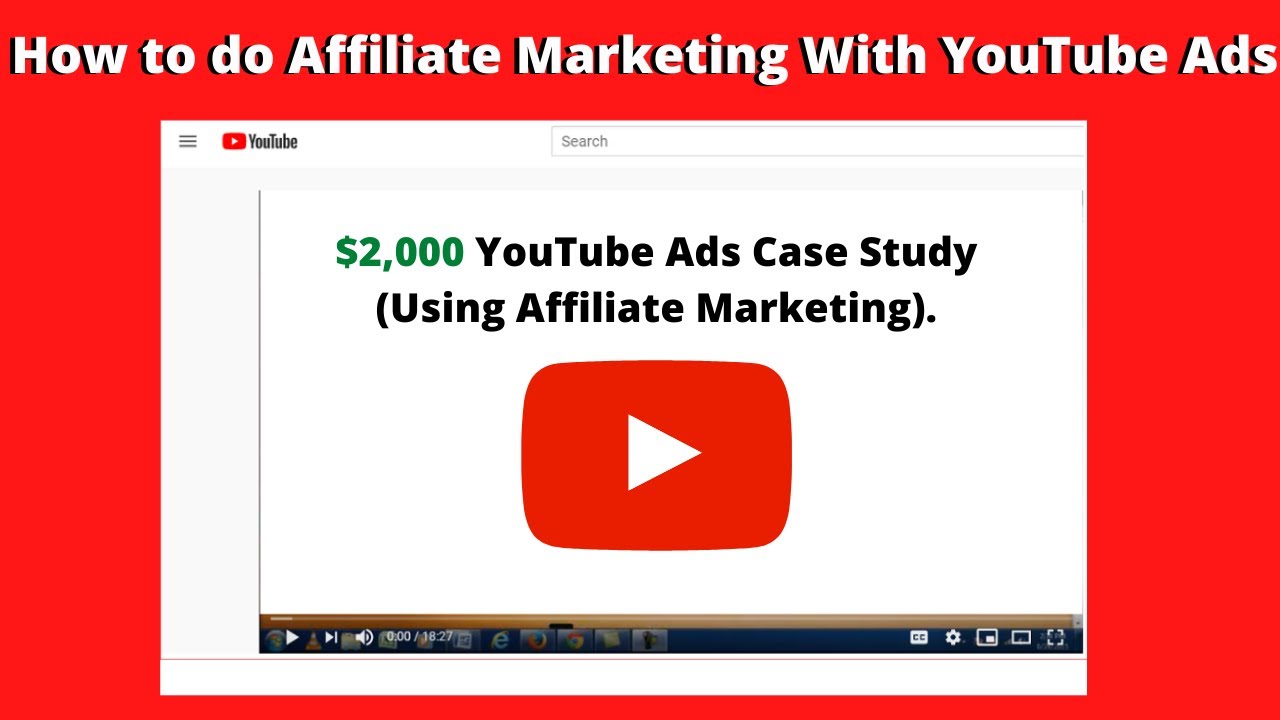 How to do Affiliate Marketing With YouTube Ads $2,000 Case Study - YouTube
