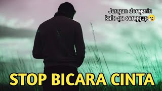 Lagu Timur Terbaru 2021 || STOP BICARA CINTA ( video music) Sedih banget