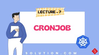 How to use CronJob || Lec 7d || DevOps || Kubernetes
