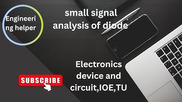 small signal Analysis of diode|| Electronics devices and circuit in nepali ||EDC ,IOE,TU|Engineering