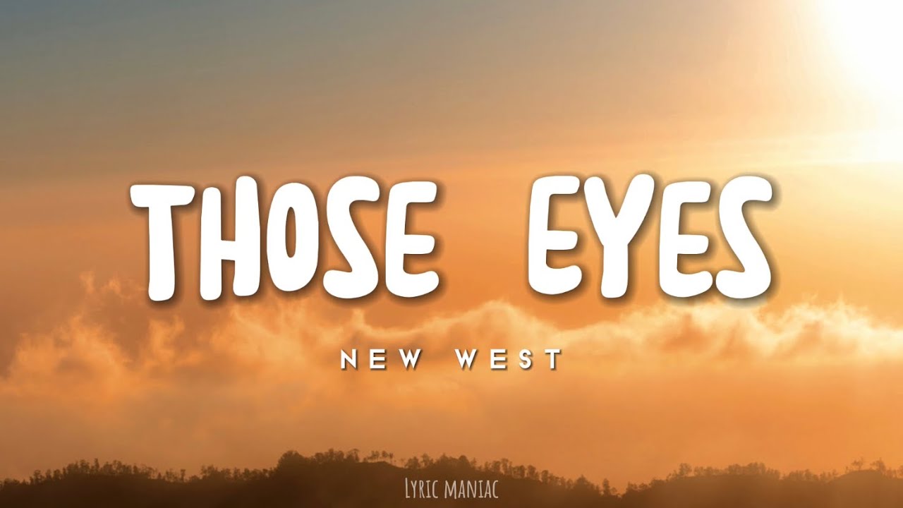 Those Eyes New West YouTube