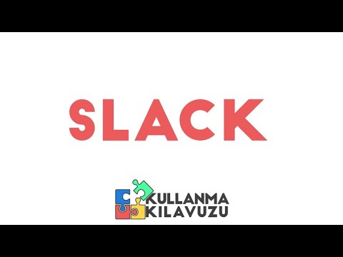 Slack Nasıl Kullanılır?