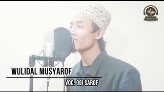 WULIDAL MUSYAROF | VOC. OGI SAROF