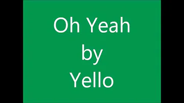 Oh Yeah by Yello