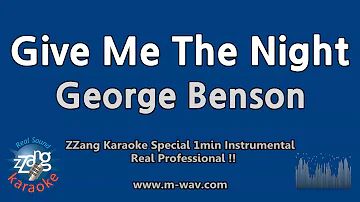 George Benson-Give Me The Night (1 Minute Instrumental) [ZZang KARAOKE]