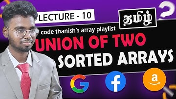 Find Union of two sorted array in tamil | Burte + Optimal with code | Arrayeasy - 10 | Code Thanish