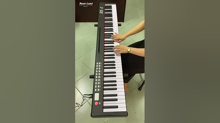 So sánh piano bx 2 và max 100 năm 2024