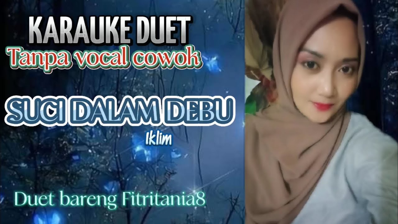 SUCI DALAM DEBU/IKLIM/KARAUKE DUET SMULE/BARENG FITRITANIA8