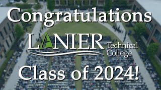 Lanier Technical College 2024 (58th) Annual Commencement Ceremony