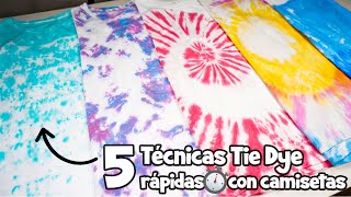 5 INCREÍBLES TÉCNICAS TIE DYE CON CAMISETAS