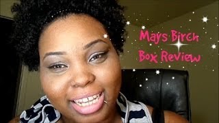 Mays Birch Box| Review
