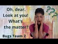 Oh Dear Look At You What S The Matter Bugs Team 2 mp3