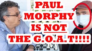 IM Rated 2402 SHOOK By Paul Morphy Hustler! IM Danny Rensch vs Morphy Bob 