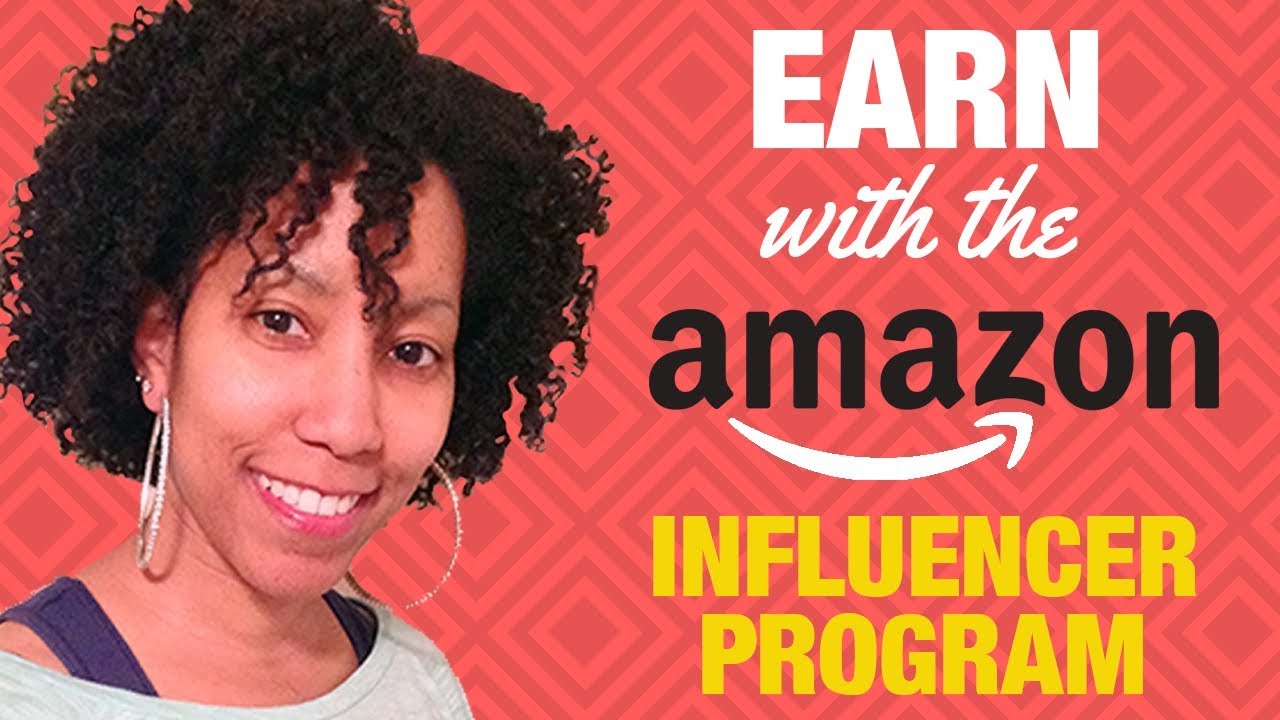 Make Money With The Amazon Influencer Program YouTube