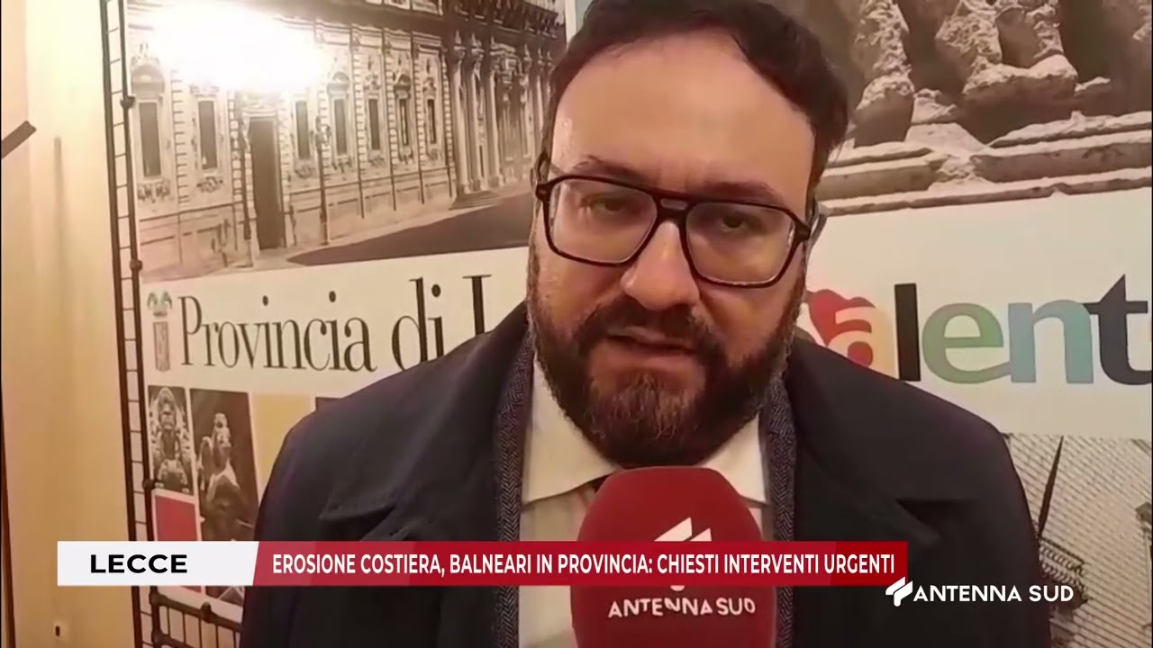 09 MARZO 2026 - LECCE - EROSIONE COSTIERA, BALNEARI IN PROVINCIA, CHIESTI INTERVENTI URGENTI