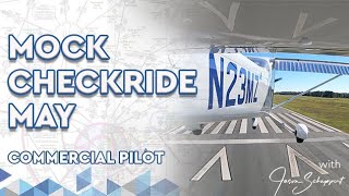 Mock Checkride May Series - Commercial Pilot