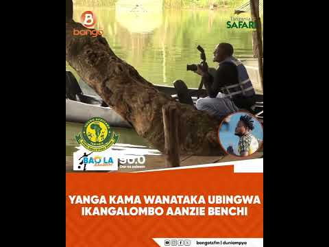 YANGA KAMA WANATAKA UBINGWA IKANGALOMBO AANZIE BENCHI Chisanojr Powerd By TanzaniasafarichannelS
