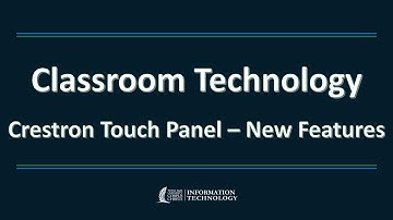 Classroom Technology: New Features for the Crestron Touch Panel