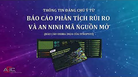 Thông tin đáng chú ý từ Báo cáo “Phân tích rủi ro và an ninh mã nguồn mở” OSSRA 2024 của Synopsys