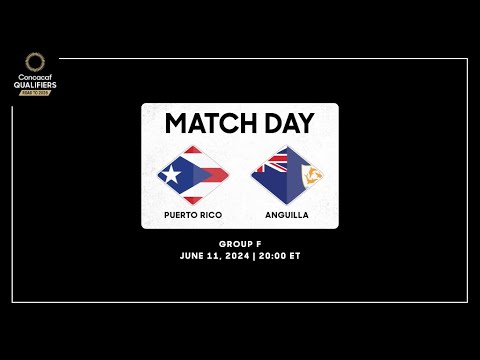 Puerto Rico vs Anguilla | Concacaf Qualifiers - Road to 2026